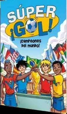 Súper ¡Gol!. 5: ¡Campeones del Mundo!