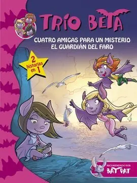 Trio Beta. Cuatro Amigas para un Misterio y el Guardian del Faro