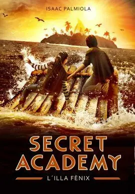 Secret Academy. 1: L'illa Fènix