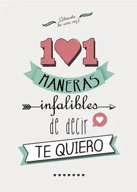 101 Maneras Infalibles de Decir te Quiero