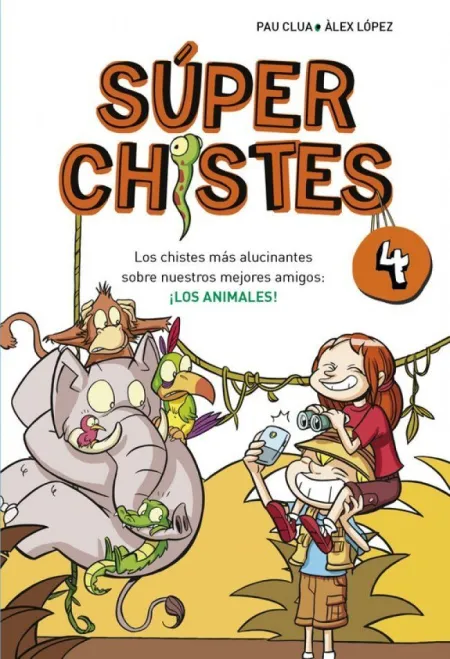 Súper Chistes. Los Mejores Chistes de Animales (Súper Chistes 4)