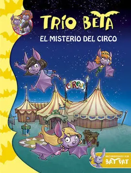 Trío Beta. 9: el Misterio del Circo