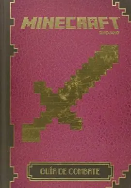 Minecraft. 4: Guía de Combate