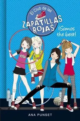 El Club de las Zapatillas Rojas. 4: ¡Somos The Best!