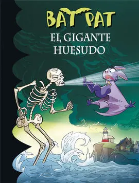 Bat Pat. 34: el Gigante Huesudo