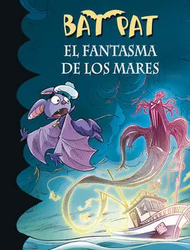 Bat Pat. 36: el Fantasma de los Mares