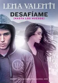 Desafíame (Hasta los Huesos)