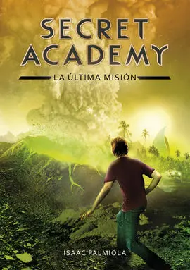 Secret Academy. 5: la Última Misión