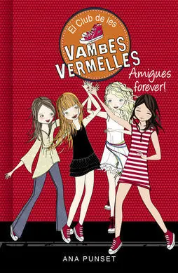 El Club de les Vambes Vermelles. 2: Amigues Forever!