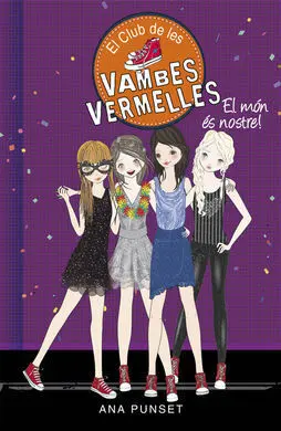 El Club de les Vambes Vermelles. 6: el Món És Nostre!