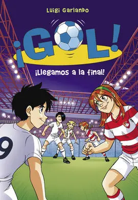 ¡Gol! 35: ¡Llegamos a la Final!
