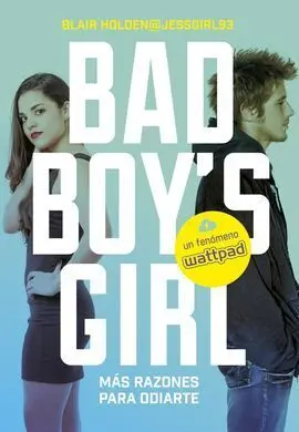 Bad Boy's Girl. 2: Mas Razones para Odiar