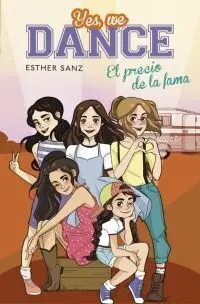 Yes, We Dance. 4: el Precio de la Fama