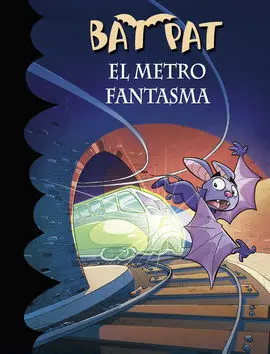 Bat Pat. 39: el Metro Fantasma