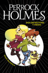 PERROCK HOLMES. 1: DOS DETECTIVES Y MEDIO