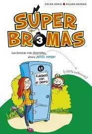Superbromas. 3: Nivel Ninja