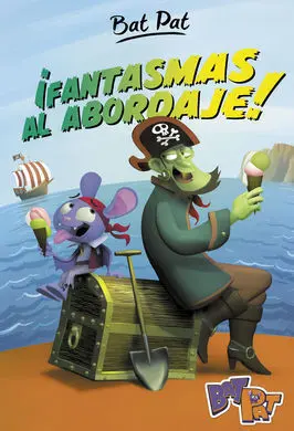 Bat Pat. 4: ¡Fantasmas Al Abordaje!