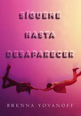 Sígueme Hasta Desaparecer