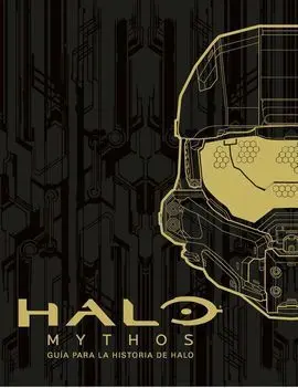 Halo Mythos: Guía para la Historia de Halo
