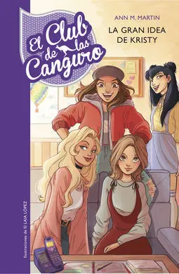 El Club de las Canguro. 1: la Gran Idea de Kristy
