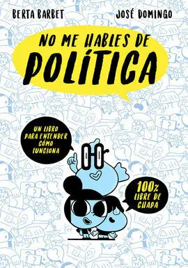 No me Hables de... Politica