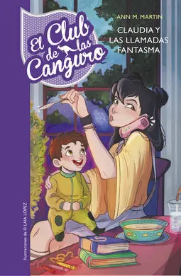 El Club de las Canguro. 2: Claudia y las Llamadas Fantasma