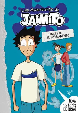 Las Aventuras de Jaimito. 2: Locura en el Campamento