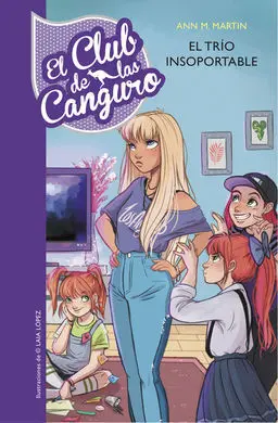 El Club de las Canguro. 5: el Trío Insoportable