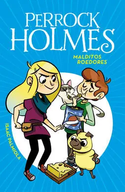 Perrock Holmes 8. Malditos Roedores