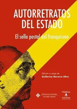 Autorretratos del Estado (Ii), el Sello Postal del Franquismo
