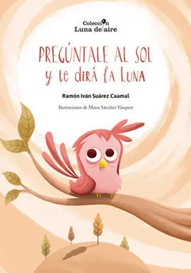 Pregúntale Al Sol y te Dirá la Luna