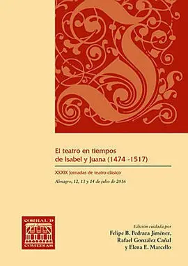 El Teatro en Tiempos de Isabel y Juana (1474-1517)