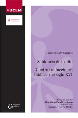 Sabiduría de lo Alto. Cuatro Traducciones Bíblicas Castellanas del Siglo Xvi