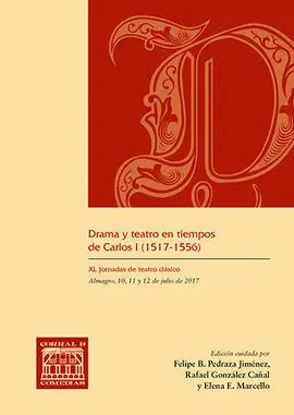Drama y Teatro en Tiempos de Carlos I (1517-1556)