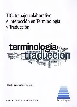 Tic, Trabajo Colaborativo e Interacción en Terminología y Traducción