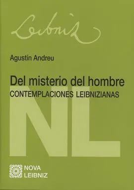 Del Misterio del Hombre. Contemplaciones Leibnizianas
