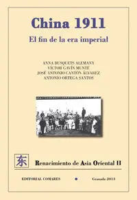 China 1911. El Fin de la Era Imperial
