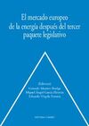 EL MERCADO EUROPEO DE LA ENERGÍA DESPUÉS DEL TERCER PAQUETE LEGISLATIVO