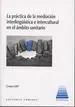 La Practica de la Mediacion Interlinguistica e Intercultural en el Ámbito Sanitario