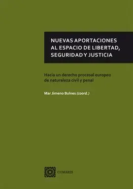 Nuevas Aportaciones Al Espacio de Libertad, Seguridad y Justicia