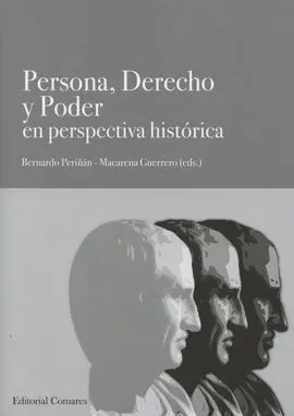 Persona, Derecho y Poder en Perspectiva Histórica