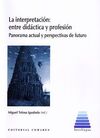 LA INTERPRETACIÓN: ENTRE DIDÁCTICA Y PROFESIÓN