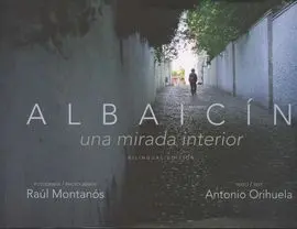 Albaicín, una Mirada Interior