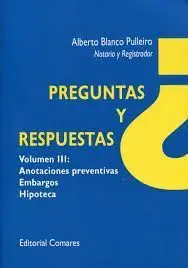 Preguntas y Respuestas. Anotaciones Preventivas, Embargos e Hipotecas