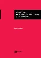 Asimetrías en el Federalismo Fiscal y Solidaridad