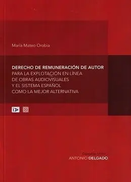Derecho de Remuneración de Autor para la Explotación en Línea de Obras Audiovisu