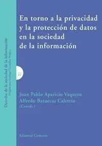 En Torno a la Privacidad y la Protección de Datos en la Sociedad de la Información