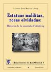 ESTATUAS MALDITAS, ROCAS OLVIDADAS
