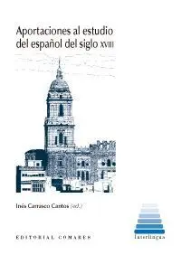 Aportaciones Al Estudio del Español del Siglo Xviii