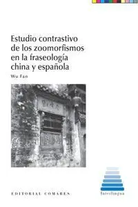 Estudio Contrastivo de los Zoomorfismos en la Fraseología China y Española